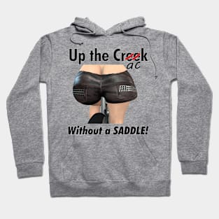 Up the Crack Without A Saddle Hoodie